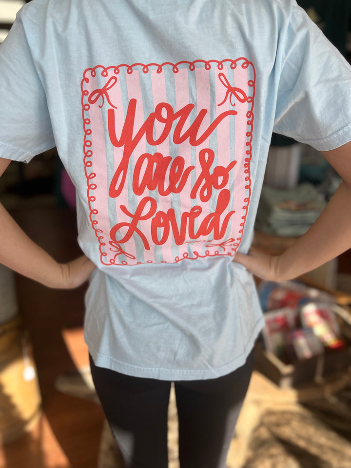 You Are So Loved Short Sleeve Tee